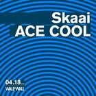 SkaaiとACE COOL、ツーマンライブ開催