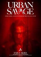 「EXILE AKIRA 20th ANNIVERSARY SPECIAL LIVE TOUR "URBAN SAVAGE"」ビジュアル
