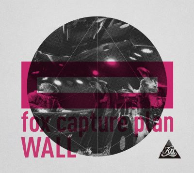 fox capture plan「WALL(Remaster)」ジャケット