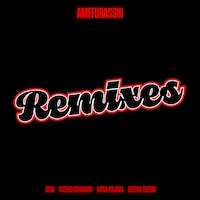 AMEFURASSHI「Remixes」配信ジャケット