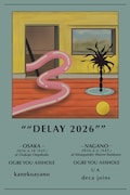 「""DELAY 2026""」告知ビジュアル