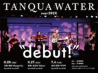 「TANQUA WATER TOUR 2026 "debut！"」の告知ビジュアル。