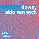 downyとaldo van eyck、WALL&WALLでツーマン