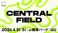 「CENTRAL FIELD」キービジュアル
