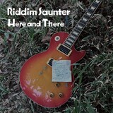 Riddim Saunter「Here and There」配信ジャケット