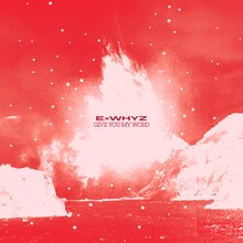 ExWHYZ「GIVE YOU MY WORD」ジャケット