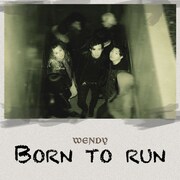 WENDY「Born to run」ジャケット