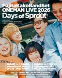 「フジタカコ BandSet ONEMAN LIVE 2026 - Days of Sprout -」フライヤー
