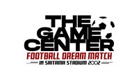 「THE GAME CENTER -FOOTBALL DREAM MATCH- in Saitama Stadium 2OO2」ロゴ