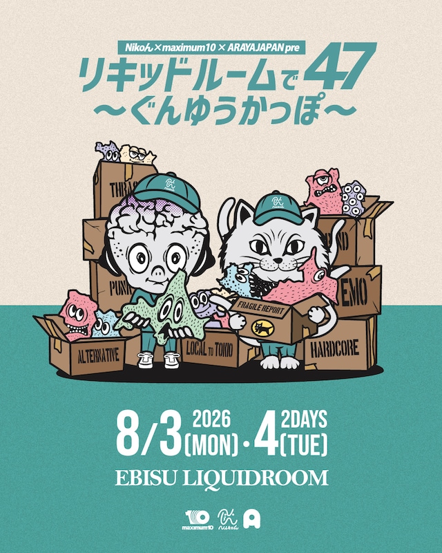 Nikoん × maximum10 × ARAYAJAPAN pre「リキッドルームで47～ぐんゆうかっぽ～」フライヤー