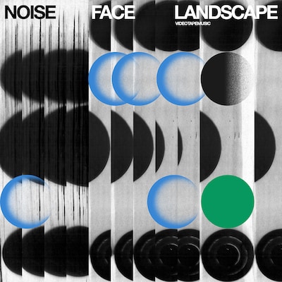 VIDEOTAPEMUSIC「NOISE FACE LANDSCAPE」ジャケット