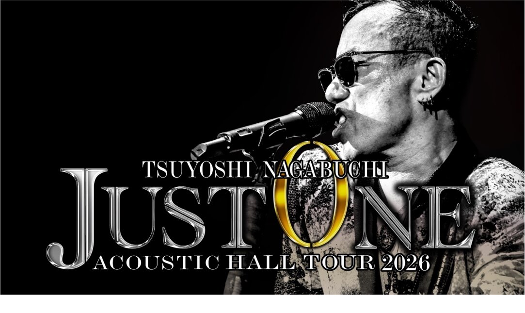 「TSUYOSHI NAGABUCHI ACOUSTIC HALL TOUR 2026 "JUST ONE"」