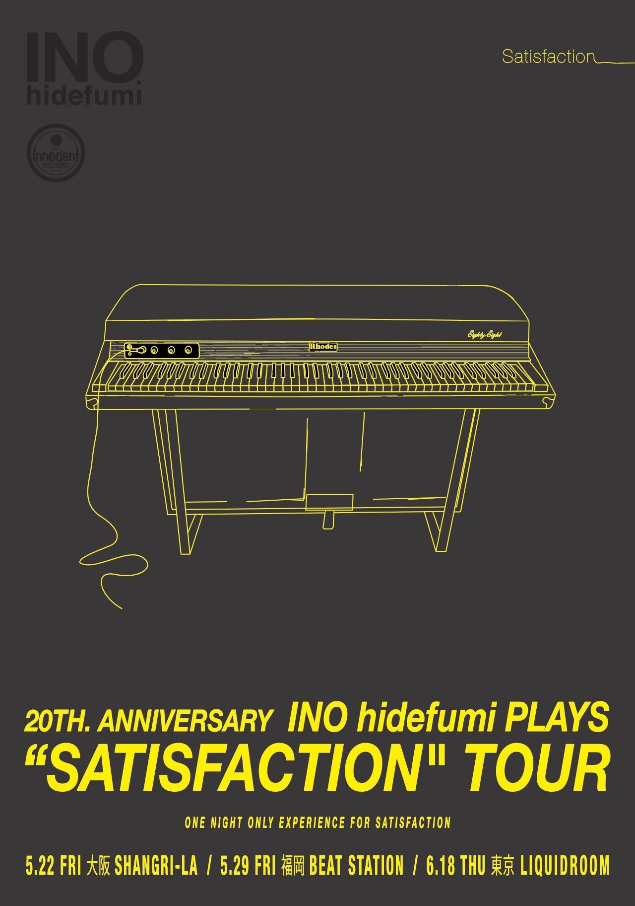 「"SATISFACTION" 20TH. ANNIVERSARY INO hidefumi PLAYS "SATISFACTION" TOUR」フライヤー