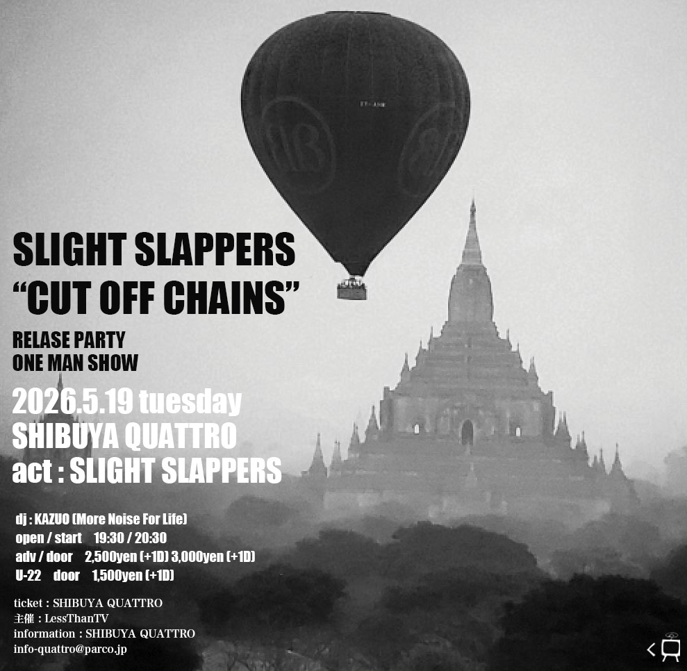 「SLIGHT SLAPPERS "CUT OFF CHAINS" RELEASE PARTY～ONE MAN SHOW」フライヤー