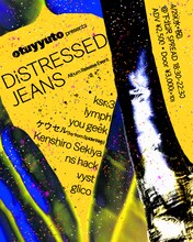 otuyyuto「DiSTRESSED JEANS」release partyビジュアル