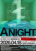 「0A presents A NIGHT -AGE FACTORY REMIXES 2026 RELEASE PARTY- 」告知画像