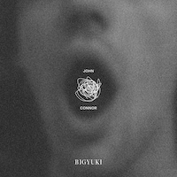 BIGYUKI 「John Connor」ジャケット