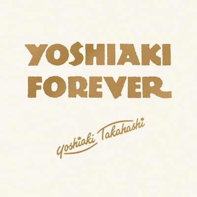 高橋良明「Yoshiaki Forever」ジャケット