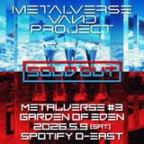 「METALVERSE#3 – GARDEN OF EDEN」チケット完売告知ビジュアル