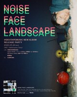 「NOISE FACE LANDSCAPE」リリースパーティ告知画像