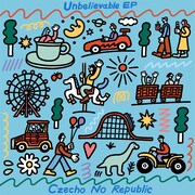 Czecho No Republic「Unbelievable EP」配信ジャケット