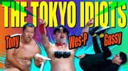 THE TOKYO IDIOTS