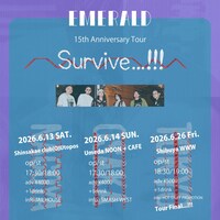 「Emerald 15th Anniversary & 2nd Mini Album "In Your Trust" Release Tour『Survive...!!!』」フライヤー