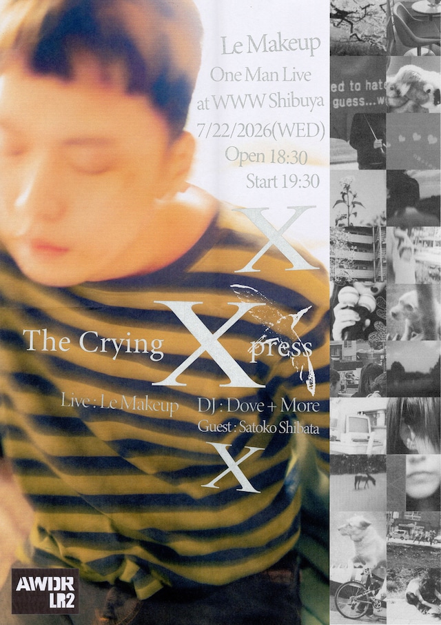 Le Makeup「The Crying Xpress」フライヤー