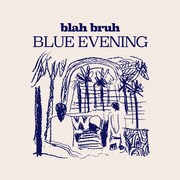 blah bruh「BLUE EVENING」ジャケット