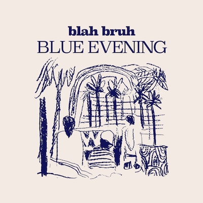 blah bruh「BLUE EVENING」ジャケット