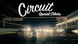 SPECIAL OTHERS「Circuit」特報のサムネイル。