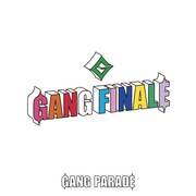 GANG PARADE「GANG FINALE」配信盤ジャケット