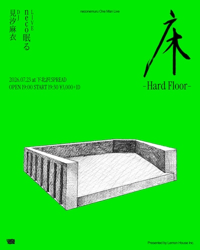 「neco眠るワンマンライブ『床 -Hard Floor-』」フライヤー