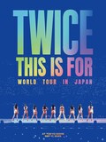 TWICE「TWICE ＜THIS IS FOR＞ WORLD TOUR IN JAPAN」初回限定盤ジャケット