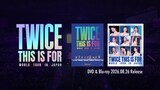 TWICE「TWICE ＜THIS IS FOR＞ WORLD TOUR IN JAPAN」ティザー映像