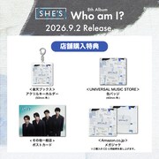 SHE'S「Who am I?」店舗購入特典