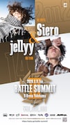Sieroとjellyy、「BATTLE SUMMIT III」出演