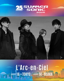 L'Arc-en-Cielが「サマソニ」セットリストを当日に先駆け公開「予習したい方はぜひチェック」