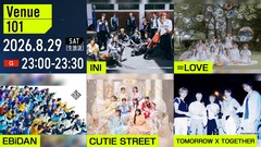 NHK「Venue101」にEBiDAN、＝LOVE、INI、きゅーすと、TXT