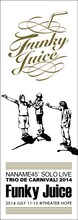 ななめ45°単独ライブ「～トリオ・デ・カーニバル!!～『Funky Juice』」フライヤー。