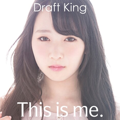Draft King「This is me.」初回限定盤ジャケット