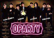 8.6秒バズーカー、バンビーノ、ピスタチオ、クマムシが出演する「OPARTY」のチラシ。