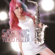 ユッコ・ミラーの2ndアルバム「SAXONIC」のジャケット。