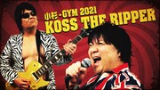 「小杉GYM2021 KOSS THE RIPPER」
