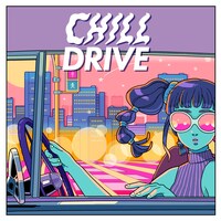 「CHILL DRIVE-チル・ドライブ-」メインビジュアル