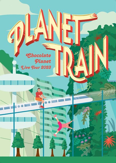 「CHOCOLATE PLANET LIVE TOUR 2023 『PLANET TRAIN』」フライヤー