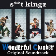 「s**t kingz -Wonderful Clunker- Original Soundtrack」ジャケット