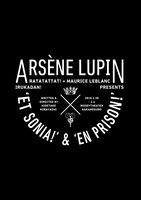 イルカ団！PRESENTS RATATATTAT! × モーリス・ルブラン ARSENE LUPIN「et Sonia!」＆「en Prison!」ビジュアル