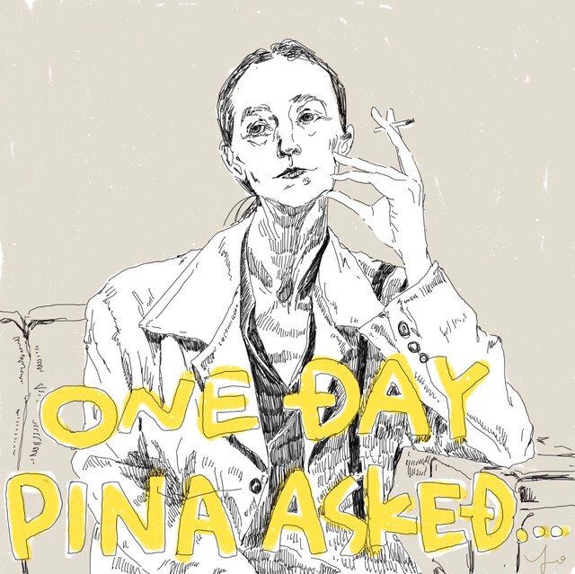 「ONE DAY PINA ASKED... / ある日、ピナが…」ビジュアル