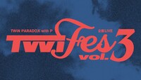 TWiN PARADOX with P 企画LIVE「TWi Fes Vol.3」ロゴ